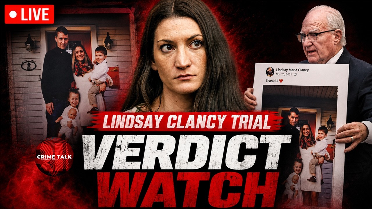 Lindsay Clancy Murder Trial Live &mdash; MA v. Lindsay Clancy - Verdict Watch