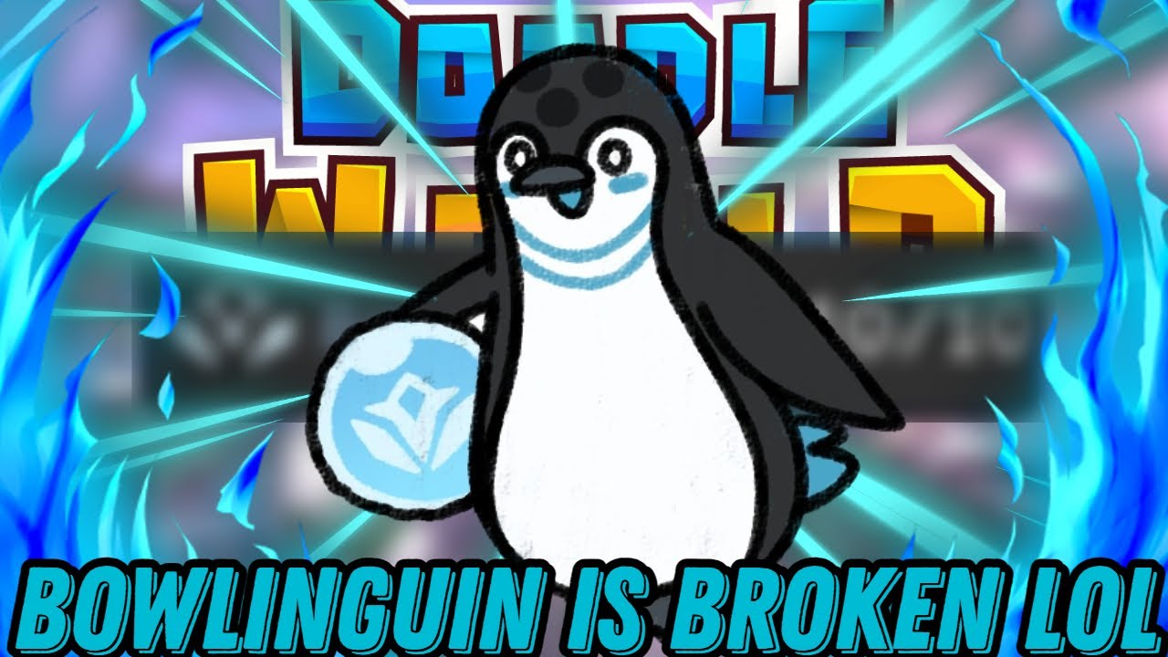 BOWLINGUIN IS ABSOLUTELY AMAZING LOL - Doodle World PvP