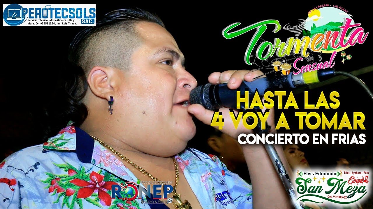 TORMENTA SENSUAL►HASTA LAS 4 VOY A TOMAR☆ [CONCIERTO EN FRIAS ] Ronep Producciones