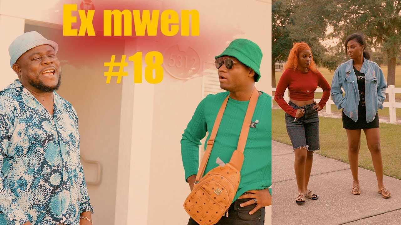 Ex mwen part #18 Full movie