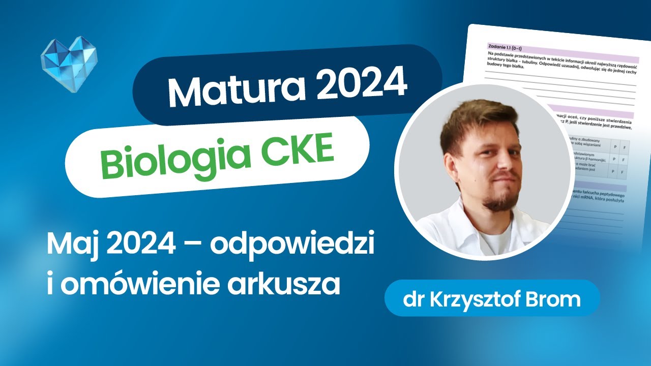 Matura biologia CKE maj 2024 &ndash; odpowiedzi i om&oacute;wienie arkusza
