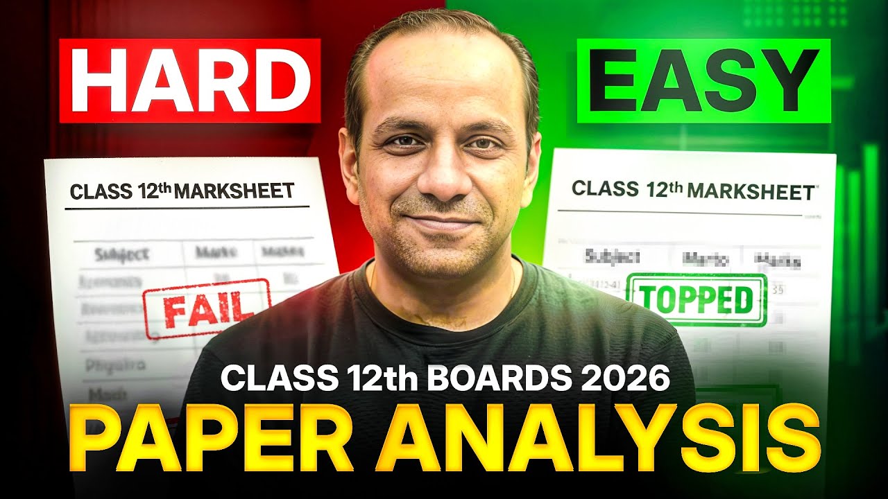 Class 12th Boards 2026 Easy or Hard | Complete Boards Paper Analysis