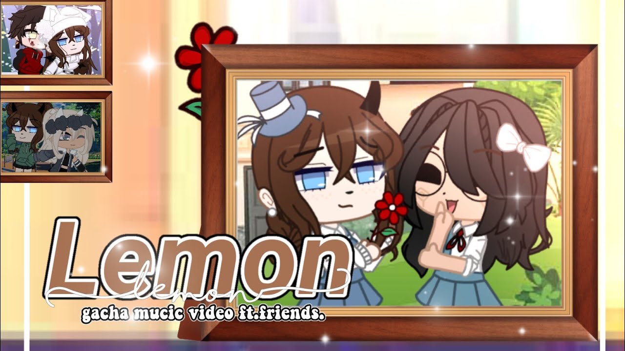 「 GCMV / GLMV  」lemon || ft.friends🍋✨!