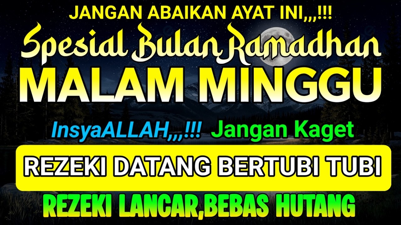 special bulan Ramadhan ! DZIKIR SORE HARI MINGGU PEMBUKA PINTU REZEKI DARI SEGALA PENJURU,,,!
