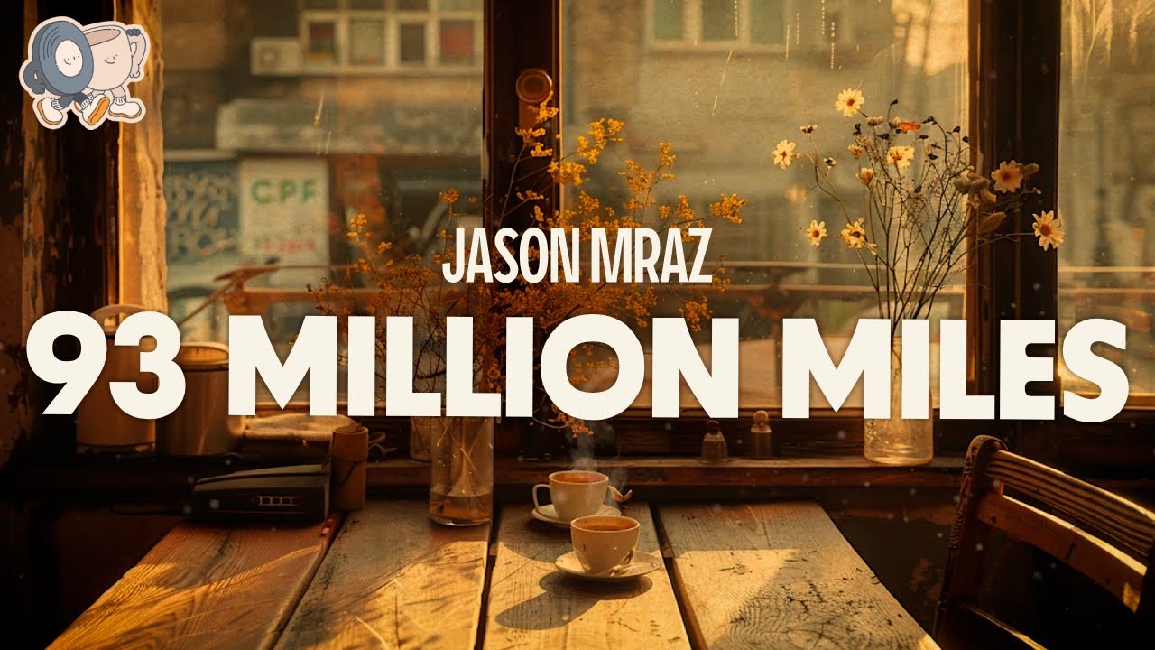 Jason Mraz ~ 93 Million Miles (Lyrics)