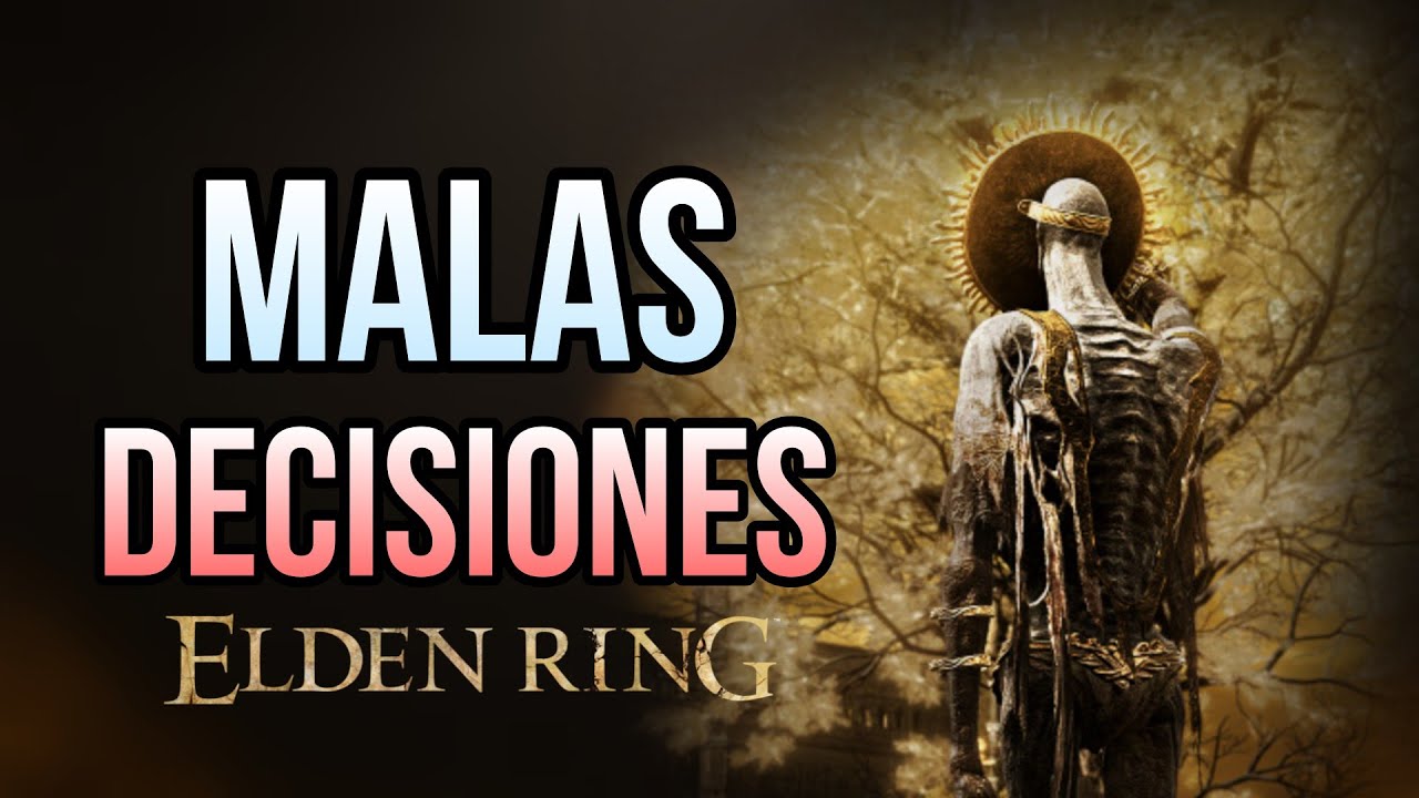 DECISIONES MUY DURAS DE ELDEN RING Y SUS FATALES CONSECUENCIAS (con 