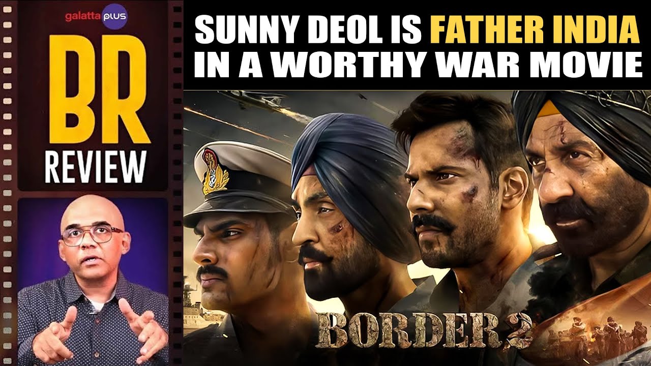 BORDER 2 Movie Review By Baradwaj Rangan | Sunny Varun Diljit Ahan | Mithoon Sonu Manoj