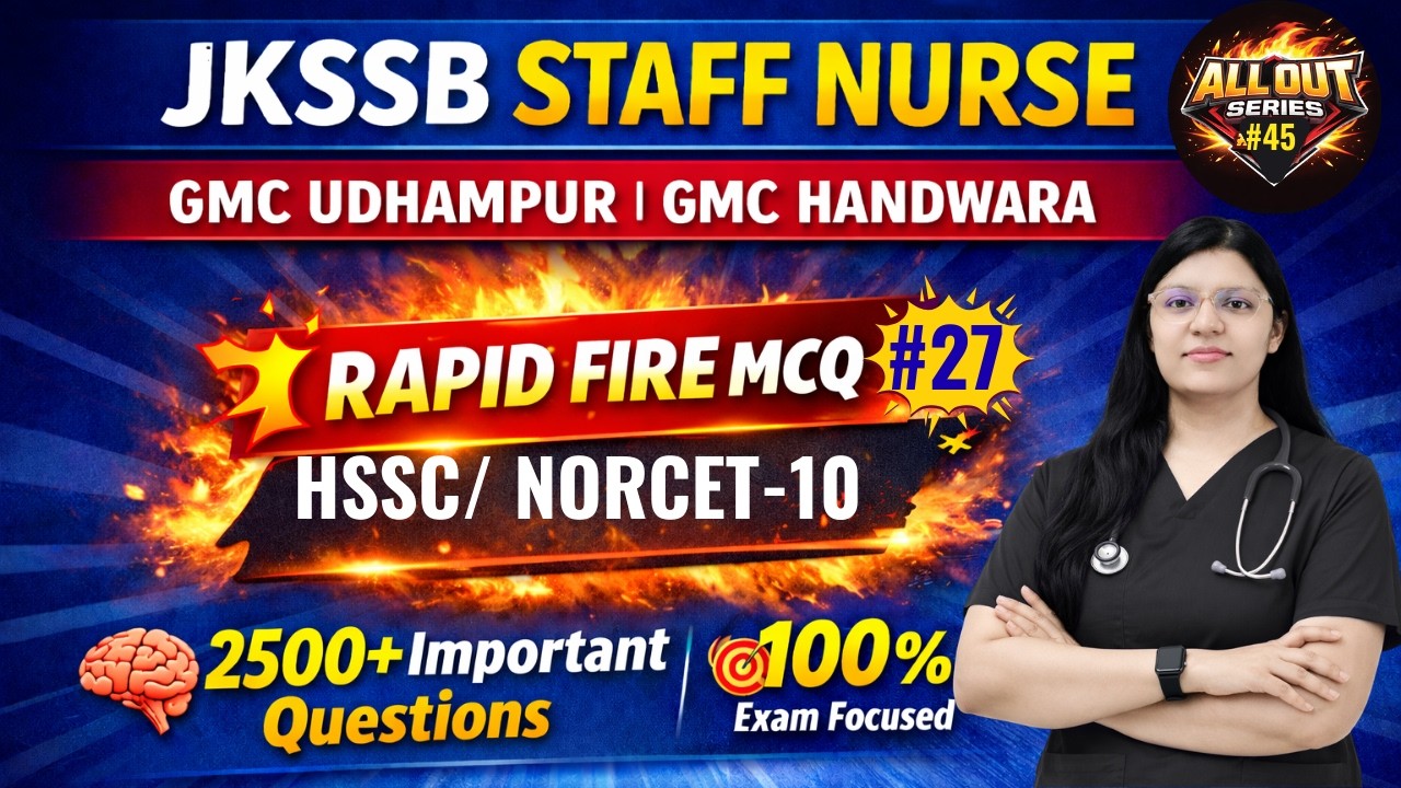 JKSSB Staff Nurse Class-28 | 2026 | Rapid Fire MCQs 🚀 | GMC Udhampur & Handwara | ALL OUT #46