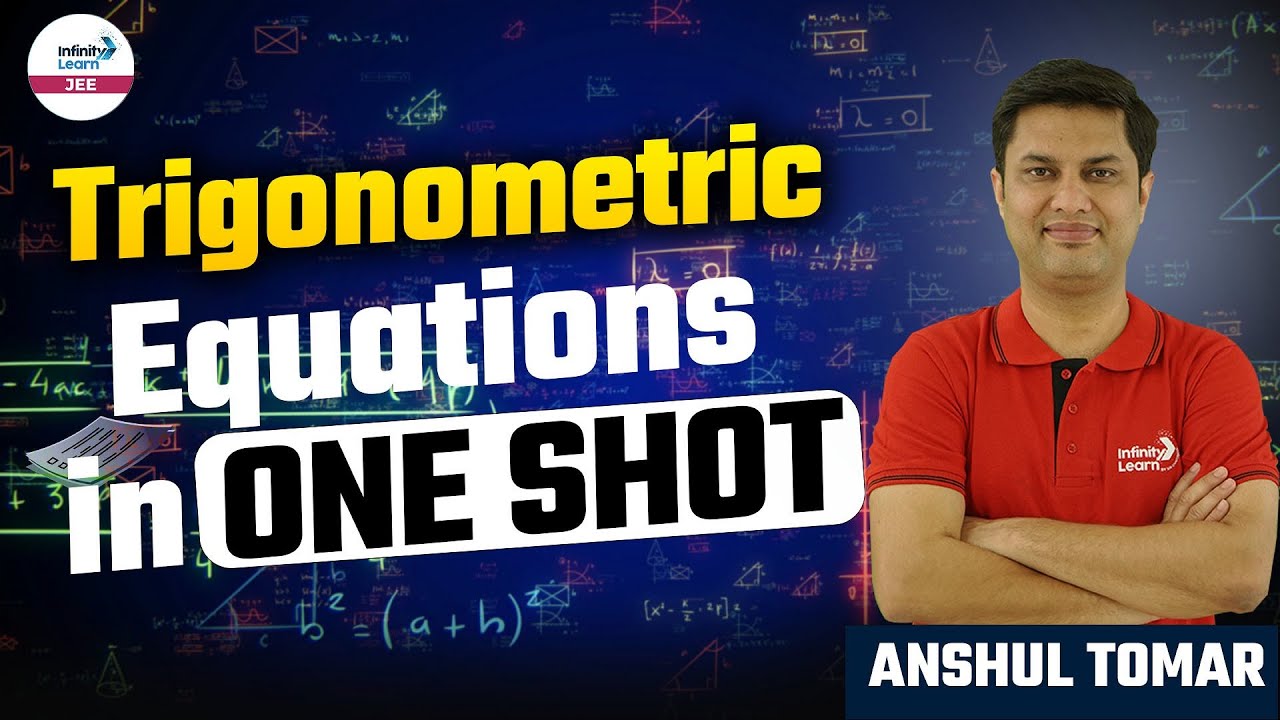 Trigonometric Equations in One Shot || JEE Mathematics - 2024 || LIVE || Infinity Learn JEE