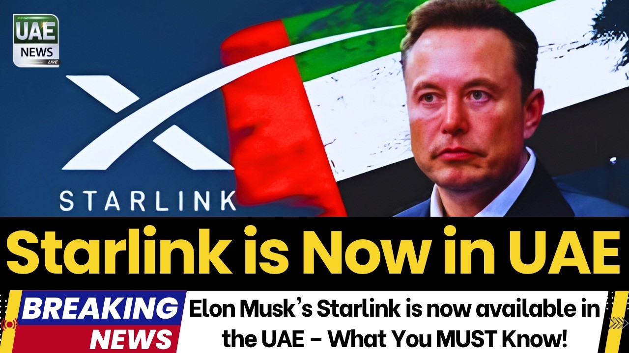 Elon Musk's Starlink is now available in the UAE &ndash; This Changes Everything!
