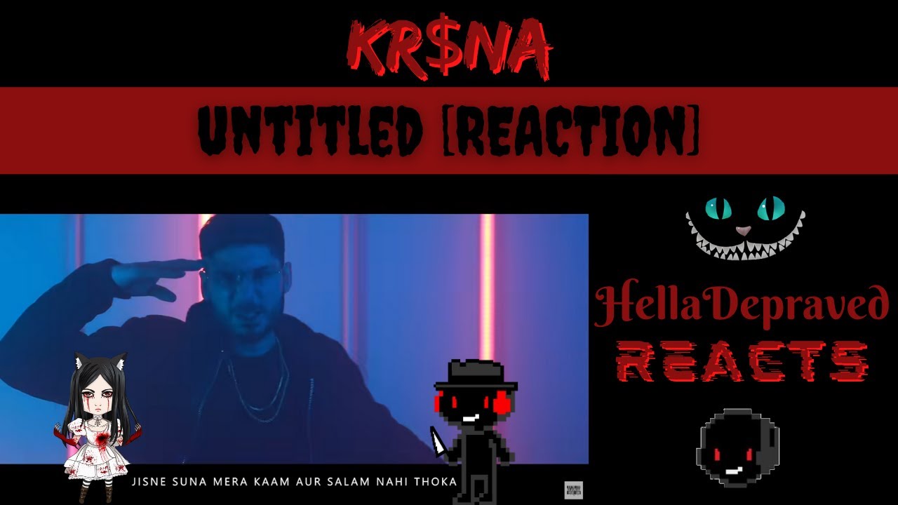 THE HUB IS NICE THOUGH - KR$NA - Untitled [REACTION]