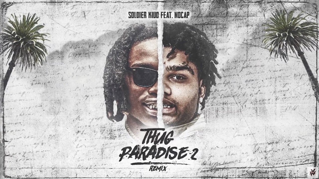 Soldier Kidd - Thug Paradise 2 (Official Remix) ft. NoCap