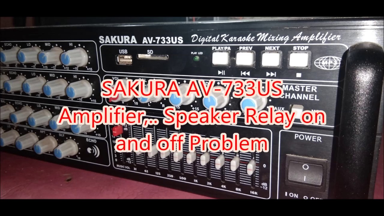Sakura AV-733US Amplifier,.. Speaker Relay on and off Problem,..