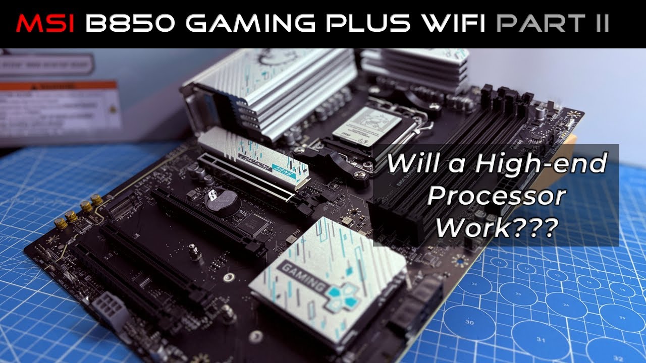 MSI B850 Gaming Plus WiFi Part II