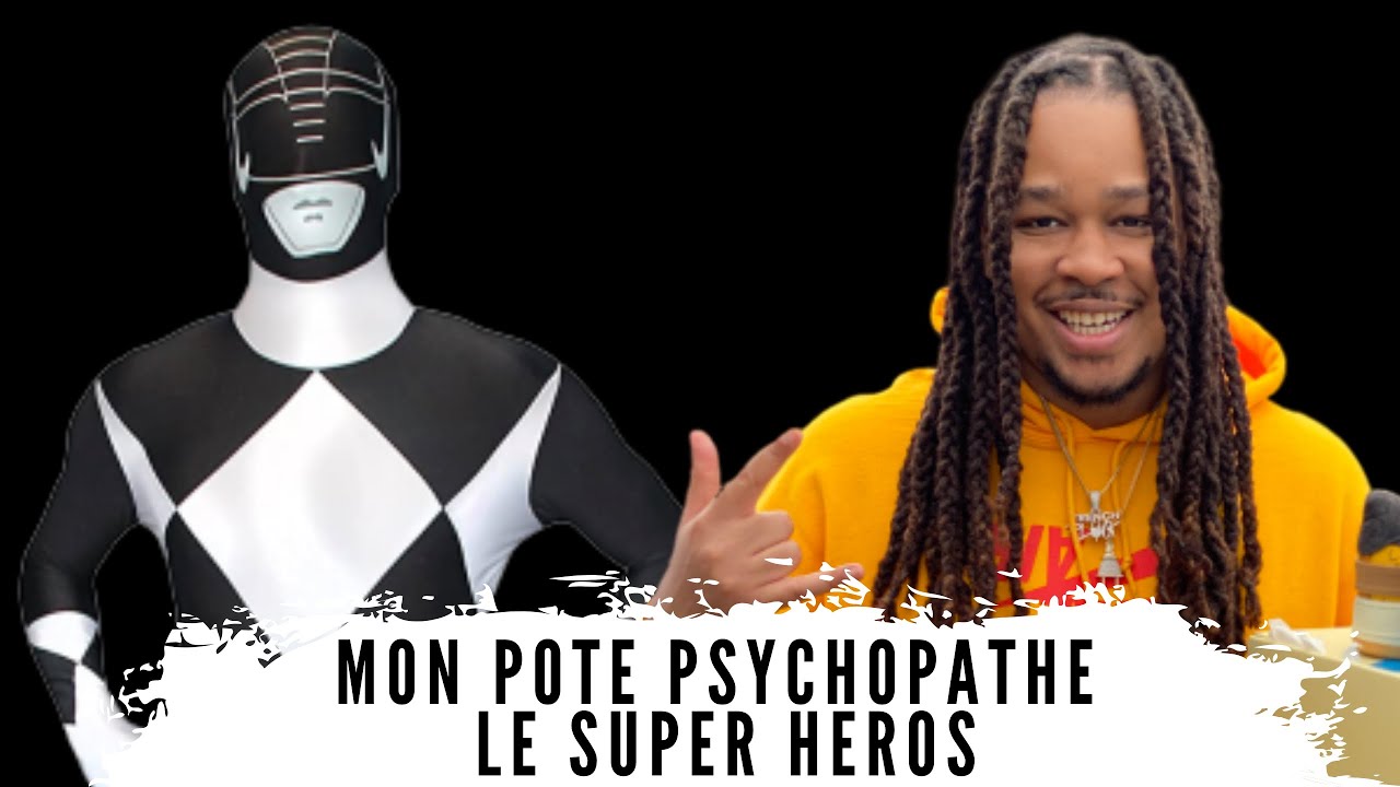 MON POTE PSYCHOPATHE : Un Super Héros