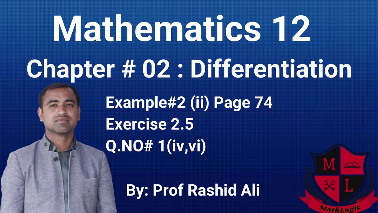 Lec_13 Chap 02  Example#2(ii) page 74 Exercise 2.5 Q.No#1(iv , vi) Math 12