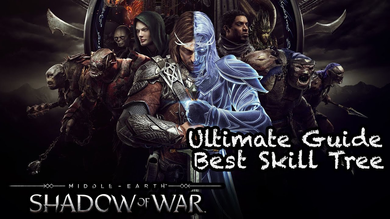 ULTIMATE GUIDE BEST SKILL TREE Shadow of War