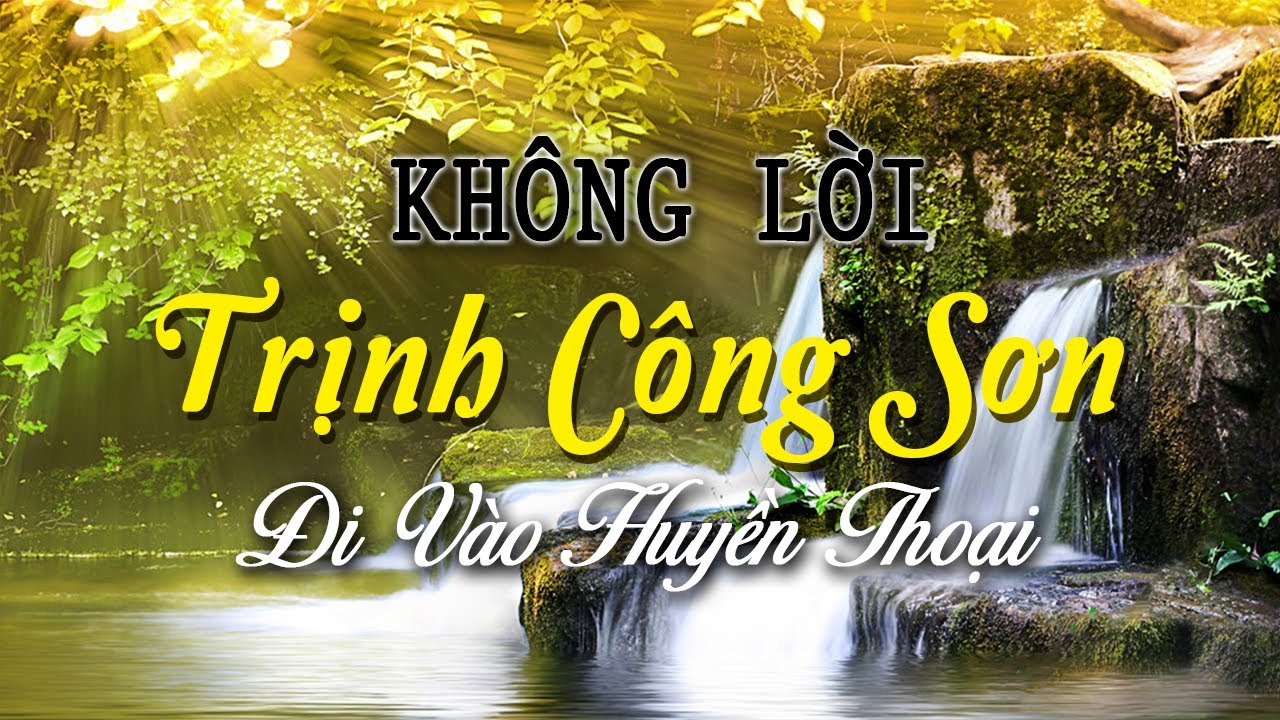Nhạc TRỊNH CÔNG SƠN Đi Vào Huyền Thoại, Những Bản Nhạc Không Lời Guitar Xóa Đi Thấp Thỏm Lo Âu