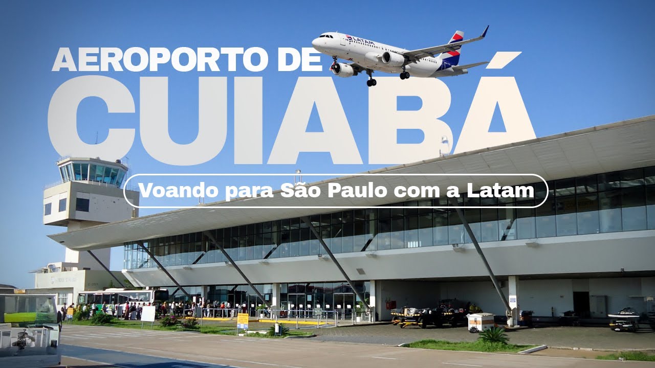 AEROPORTO DE CUIABÁ VOANDO PARA SÃO PAULO COM A LATAM NO A319