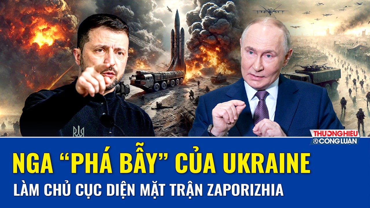TOÀN CẢNH THẾ GIỚI 9/2: Nga phá thế gài bẫy của Ukraine, làm chủ cục diện mặt trận Zaporizhia