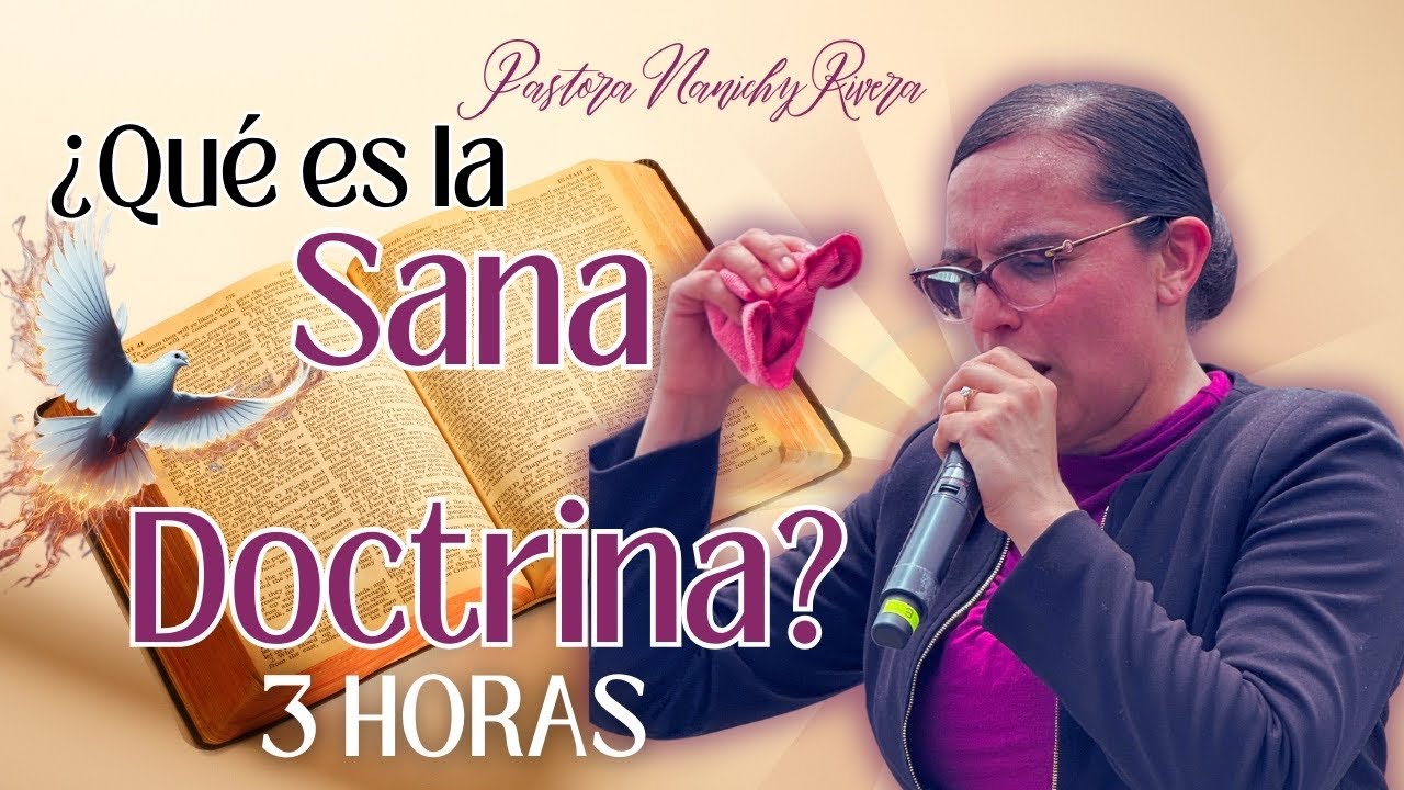 Pastora Nanichy Rivera| &iquest;Qu&eacute; es la Sana Doctrina? Parte 3