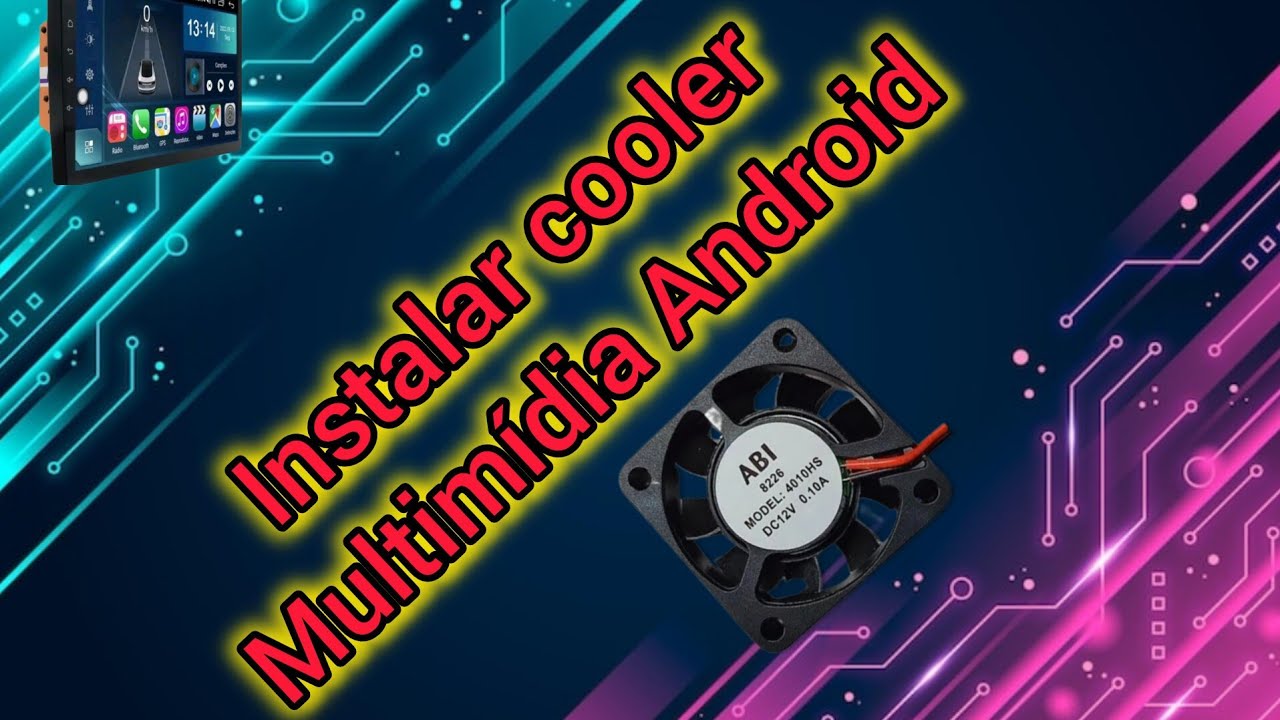 Multimídia Android, instalação do cooler fan, ventilação para resfriamento. Melhora fluidez. K2401.