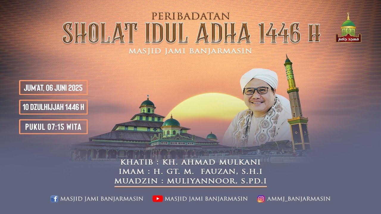 SHOLAT IDUL ADHA 1446 H - MASJID JAMI BANJARMASIN