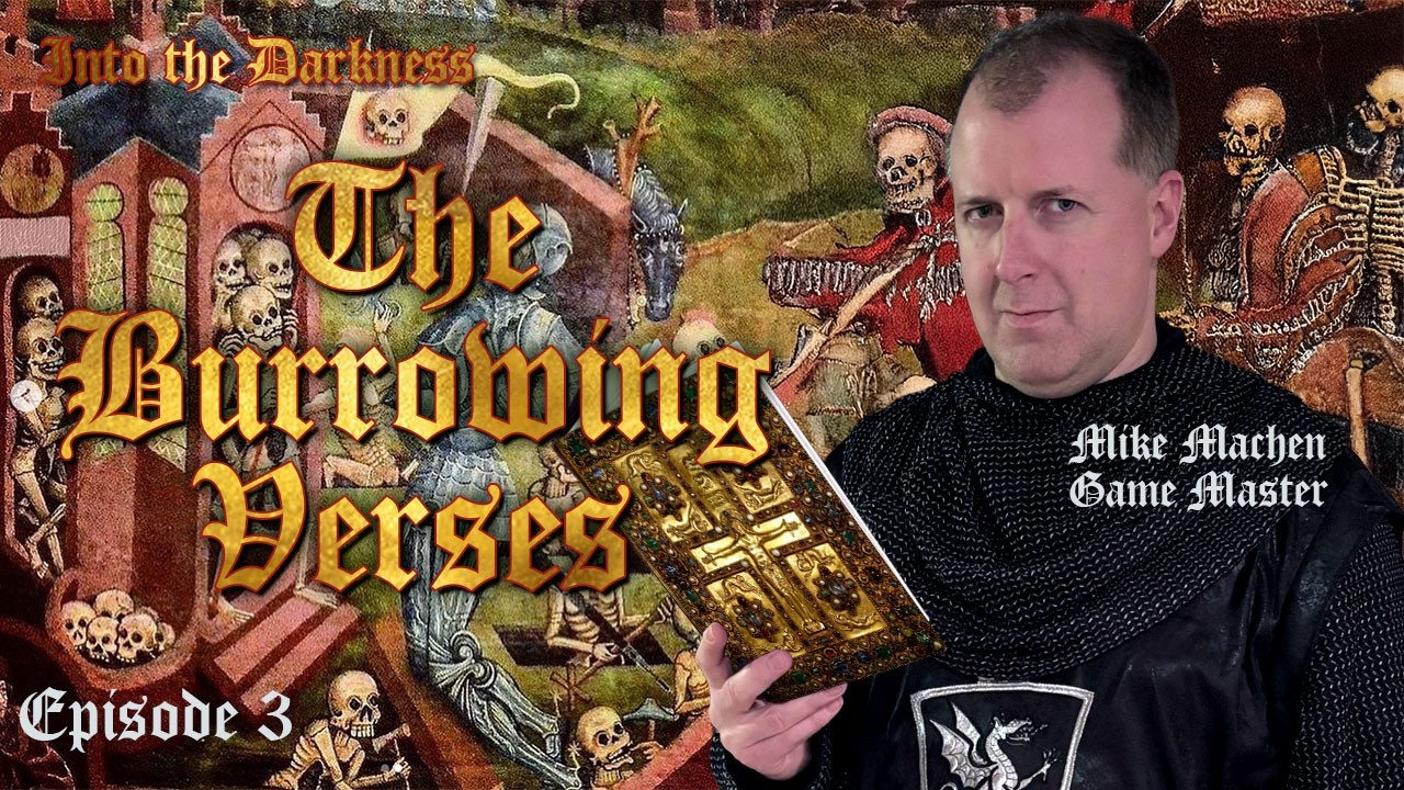 The Burrowing Verses, version 1, episode 3 - Cthulhu Dark Ages RPG