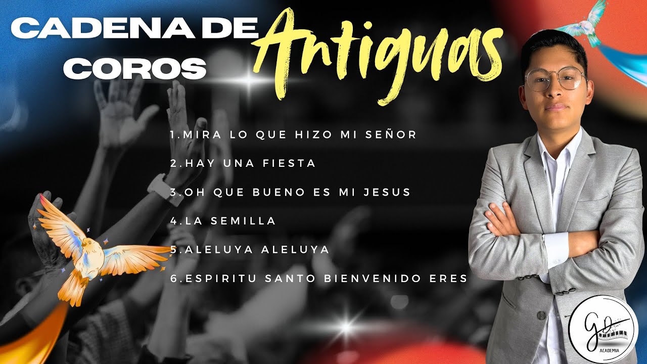 CADENA DE COROS ANTIGUAS 📚 NEMIAS ORTEGA - 2025