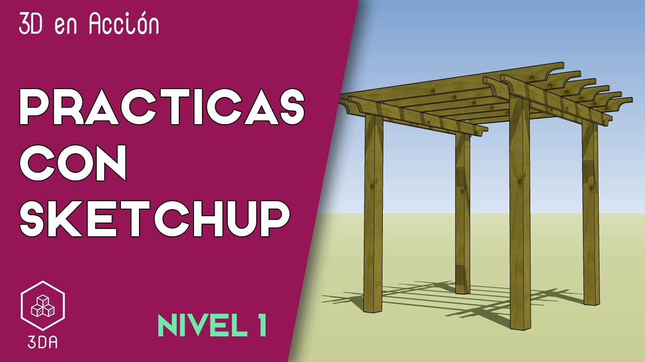 Sketchup. Prácticas de Nivel 1. Pérgola sencilla