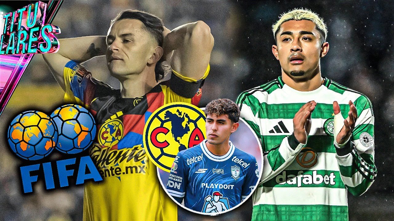 FIFA decidirá sobre Fidalgo | América 'despreció' a Montiel | Araujo la está rompiendo