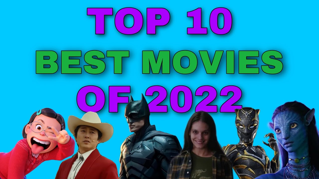 Top 10 best movies I saw in 2022