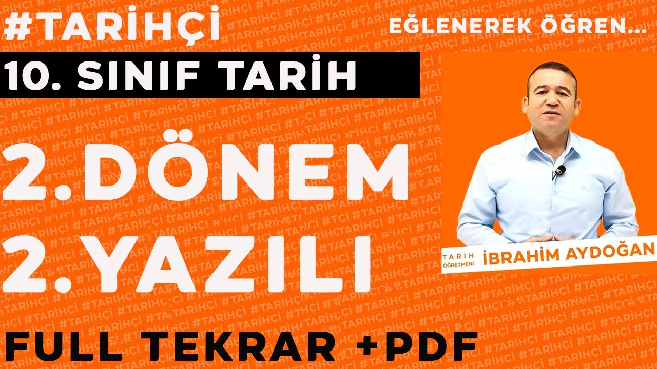 10.Sınıf Tarih 2.Dönem 2.Yazılı - FULL TEKRAR - 2024-2025