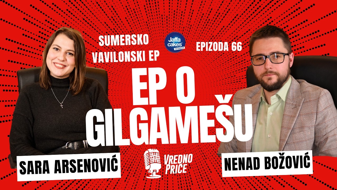 Vredno priče 66 - Ep o Gilgamešu / sumersko - vavilonski ep (gost: Nenad Božović)