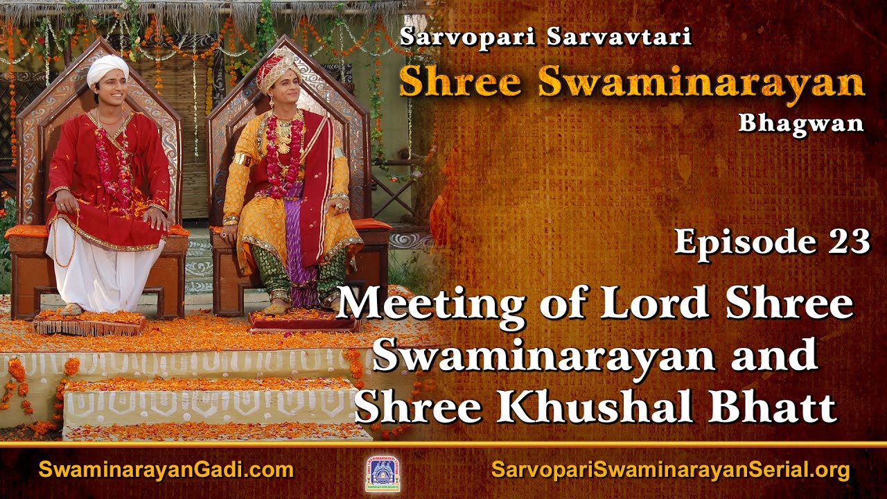 E23 - Meeting of Lord Shree Swaminarayan and Shree Khushal Bhatt