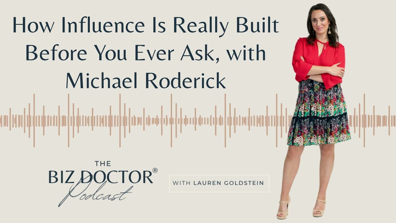 How Influence Is Really Built Before You Ever Ask, with Michael Roderick (Ep 97)