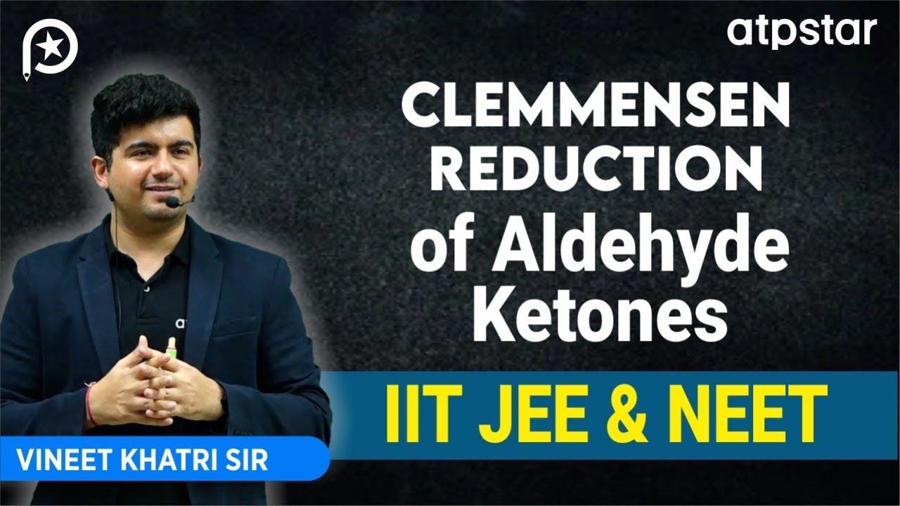 Clemmensen reduction Trick | Mechanism | IIT JEE & NEET | Vineet Khatri Sir | ATP STAR Kota