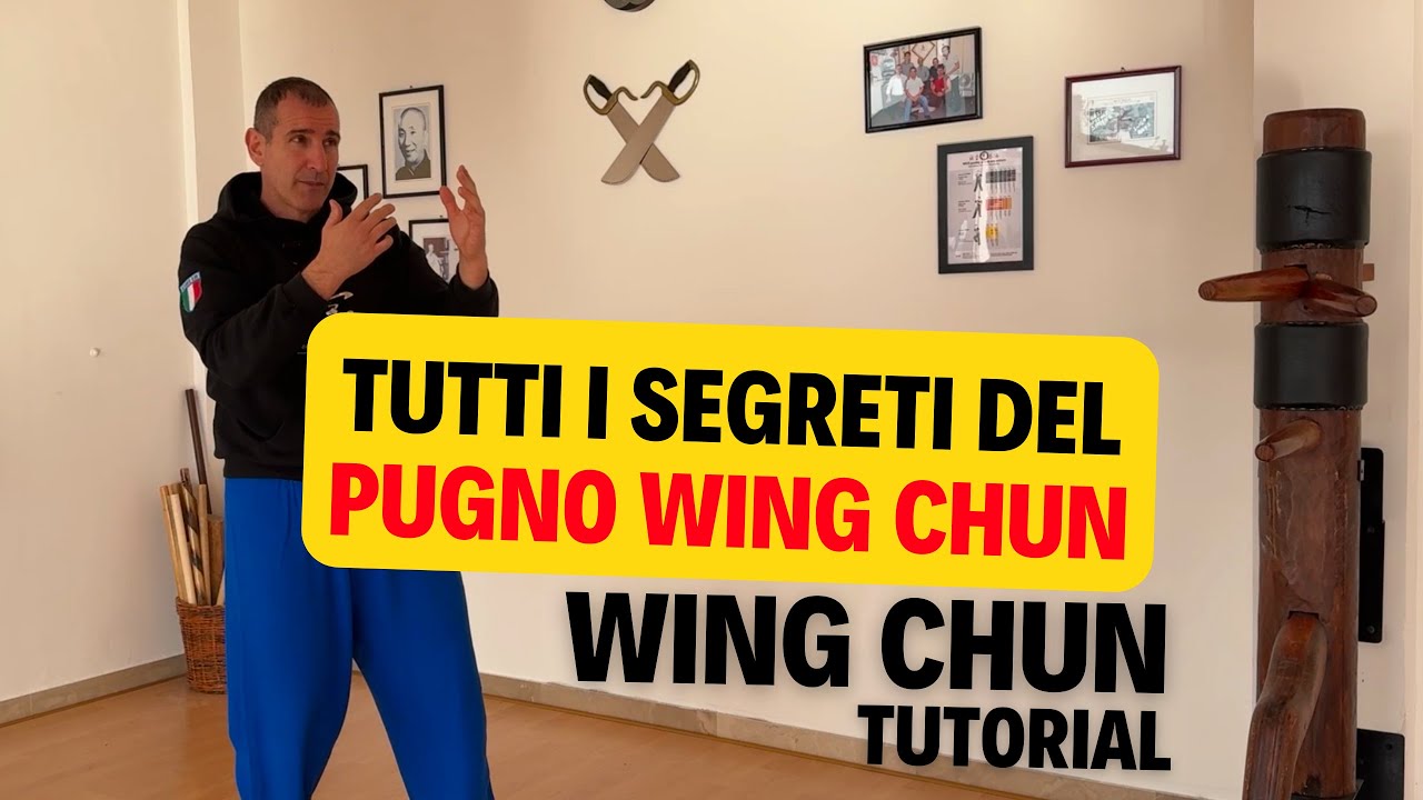 Tutti i Segreti del Pugno Wing Chun - Wing Chun Tutorial