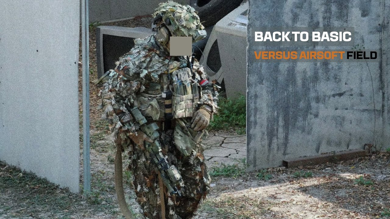 BACK TO BASIC | VERSUS AIRSOFT FIELD