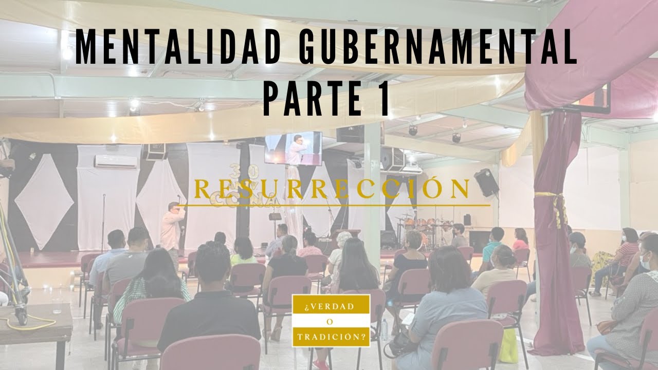 Conferencia: Mentalidad Gubernamental (parte 1) Ap.  Rafael Ugarte