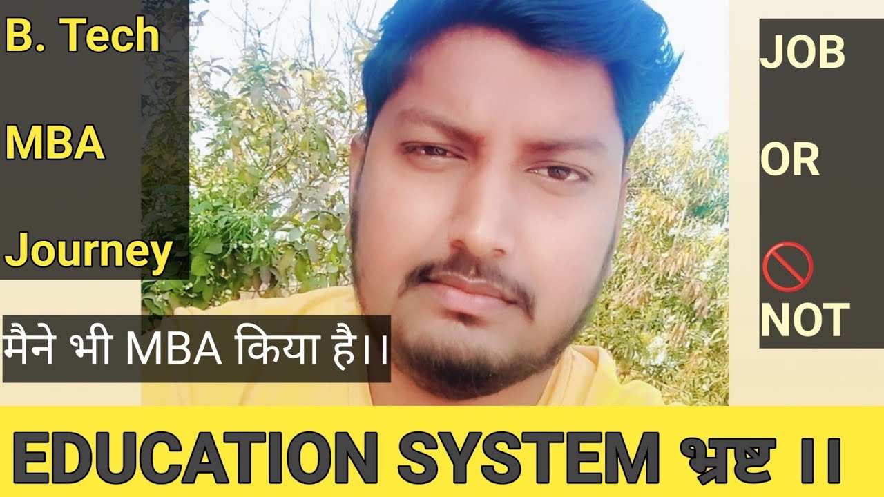Today talk about education system ❓ btech , mba etc..