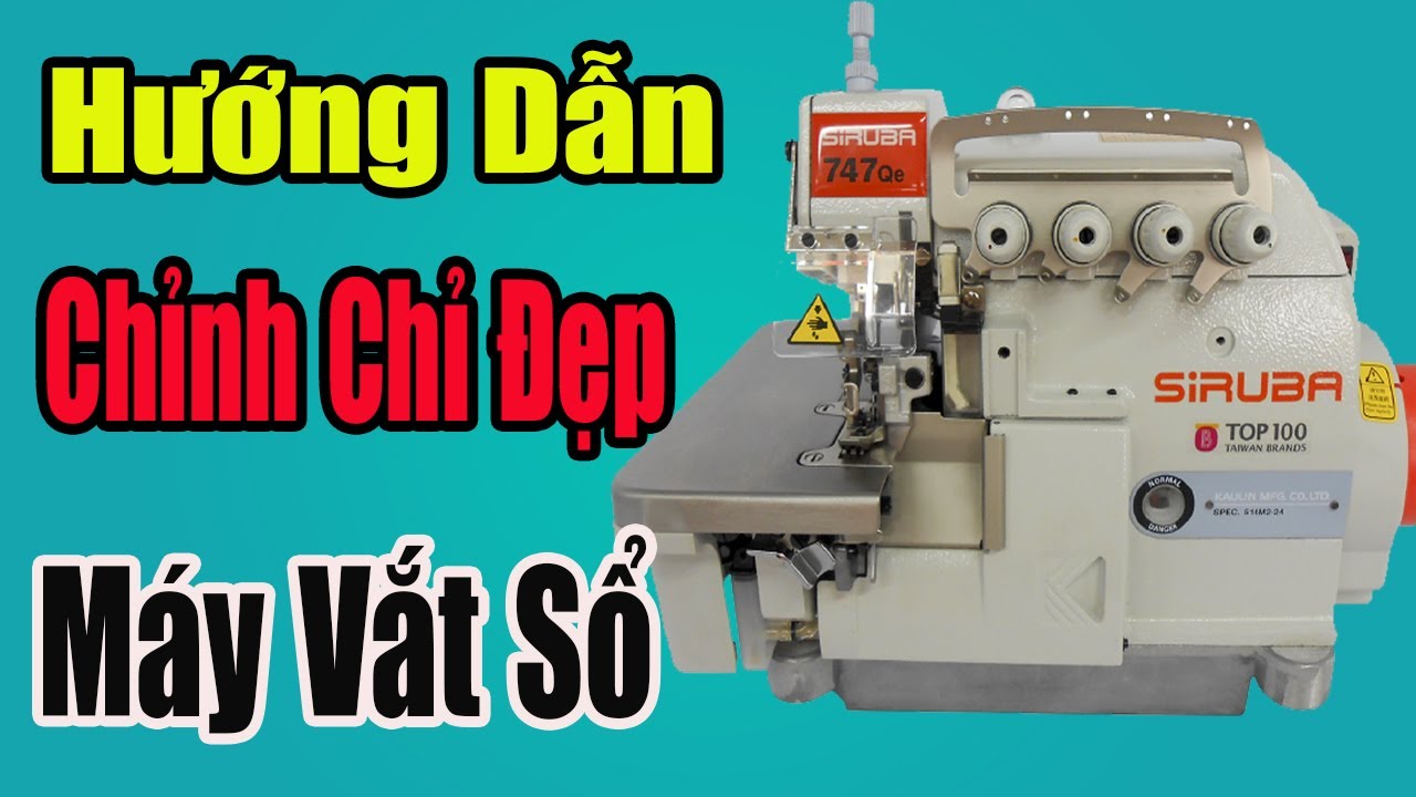 Sữa Máy May Vắt Sổ - Chỉnh Chỉ Máy Vắt Sổ | Sửa Máy May Công Nghiệp | #nganhmaymac