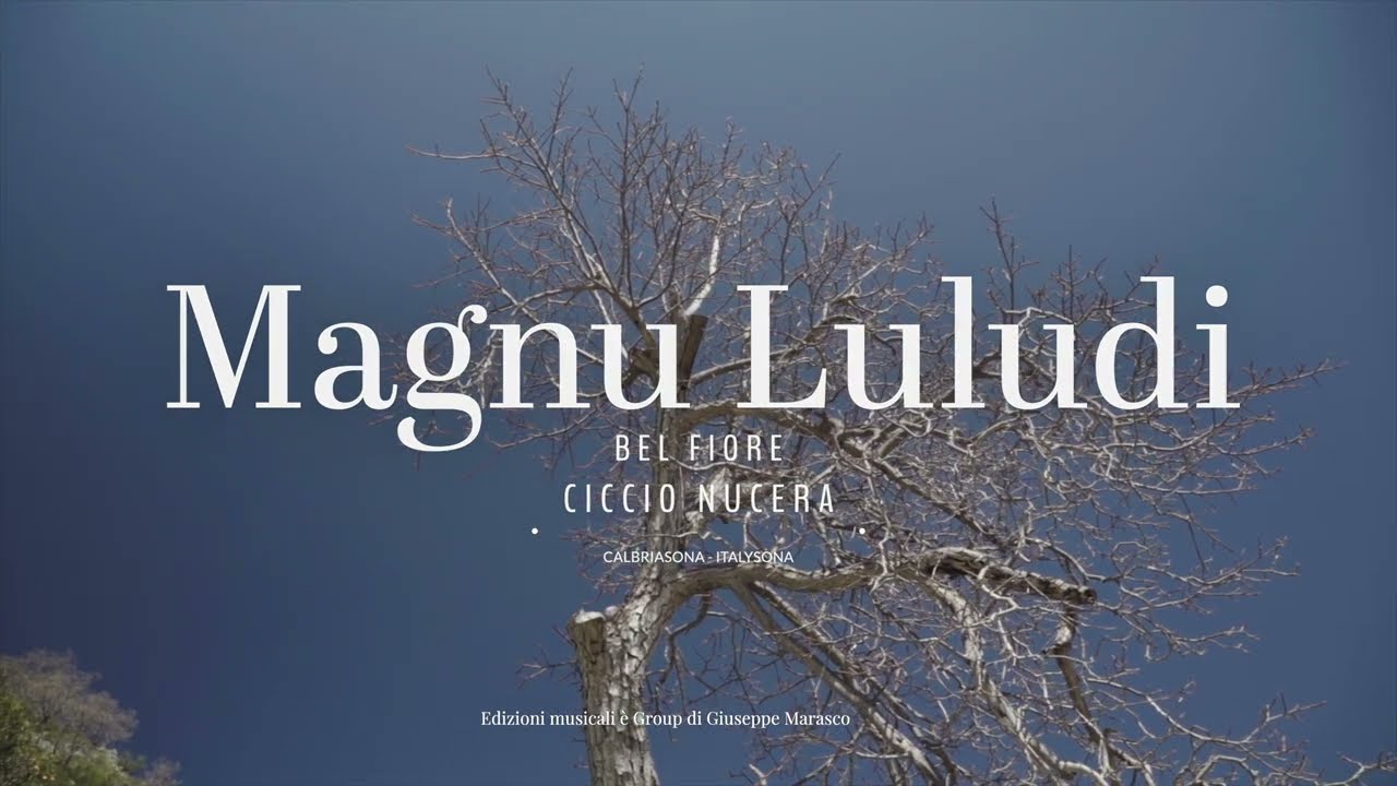 MAGNU LULUDI (bel fiore) - official video clip CICCIO NUCERA