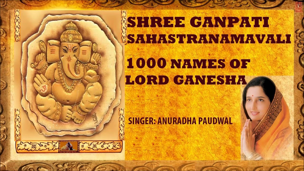 1000 Names of Lord Ganesha, Ganpati Sahastranamavali I  I Anuradha Paudwal I Juke Box
