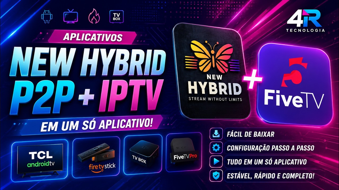 Como Baixar NEW HIBRID P2P + IPTV EM 1 SO APLICATIVO! Como Configurar TCL ANDROID E FIRESTICK TVBOX