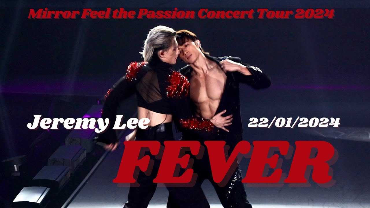 [Jeremy 4K Focus] Jeremy x Stanley - Fever | 20240122 MIRROR FEEL THE PASSION CONCERT TOUR 2024