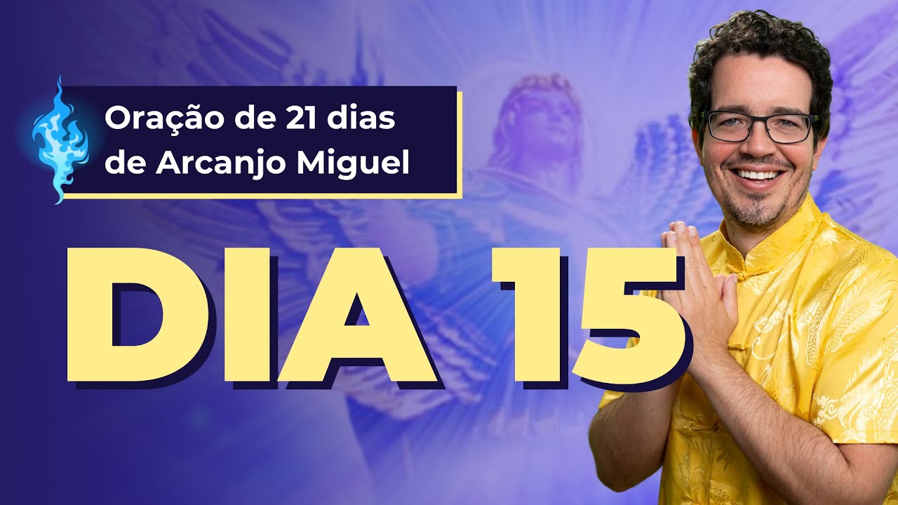 ORAÇÃO DE 21 DIAS DE ARCANJO MIGUEL [DIA 15] | MEDITAÇÃO COM THIAGO CORDEIRO