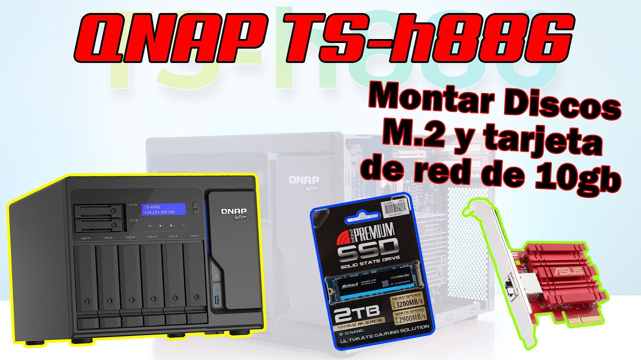 Como hacer que Tu NAS Vuele instalo  Doble SSD NVme M.2 Y UNA TARJETA DE RED A 10G A TU QNAP TS h886