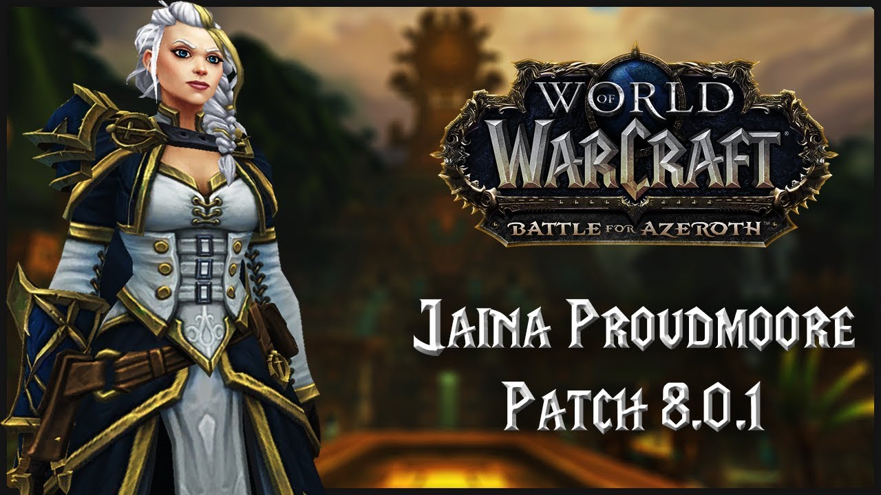 Jaina Proudmoore | WoW Battle for Azeroth - Patch 8.0.1