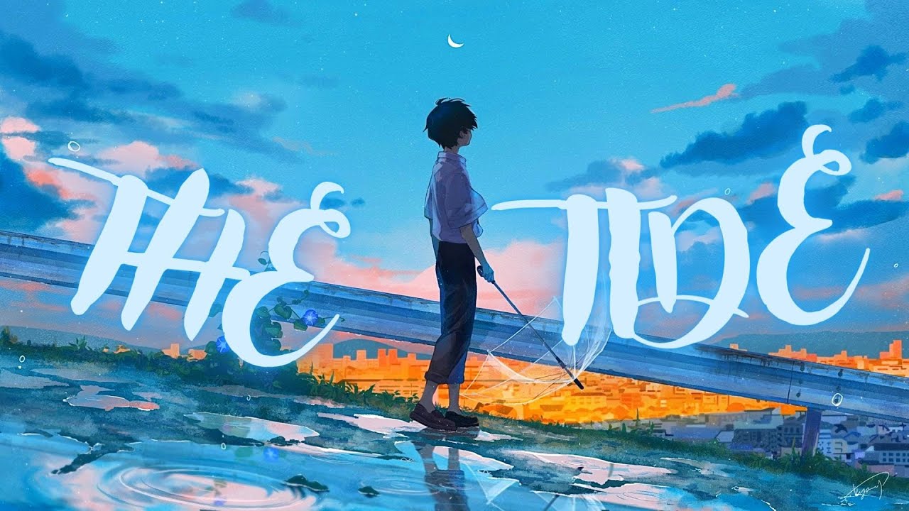 Nightcore - The Tide